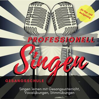 Mark B. Lay's [German] - Professionell Singen Gesangsschule: Singen lernen mit Gesangsunterricht, Vocalübungen, Stimmübungen für Pop- und Rockgesang episode artwork