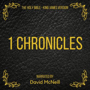 The Holy Bible - 1 Chronicles: King James Version