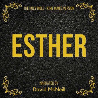 The Holy Bible - Esther: King James Version