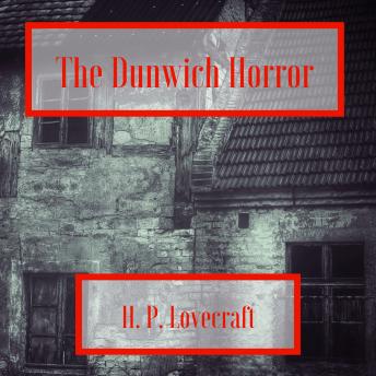 Dunwich Horror, Audio book by H.P. Lovecraft