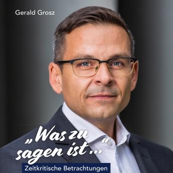 [German] - Was zu sagen ist...: Zeitkritische Betrachtungen