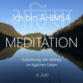 [German] - Ich bin Ahimsa: Kultivierung von Ahimsa im täglichen Leben