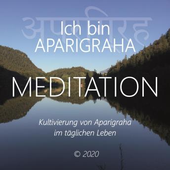 [German] - Ich bin Aparigraha: Kultivierung von Aparigraha im täglichen Leben