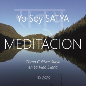 Download Yo Soy Satya: Cómo Cultivar Satya en la Vida Diaria by Wilma Eugenia Juan Galindo