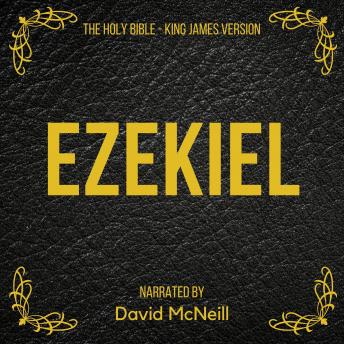 The Holy Bible - Ezekiel: King James Version