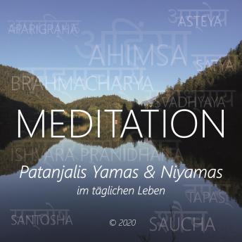 [German] - Meditation - Patanjalis Yamas & Niyamas im täglichen Leben
