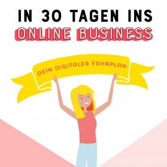 [German] - In 30 Tagen ins Online Business: Dein digitaler Fahrplan