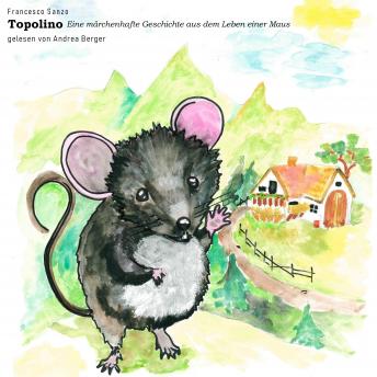 [German] - Topolino: Eine märchenhafte Geschichte aus dem Leben einer Maus