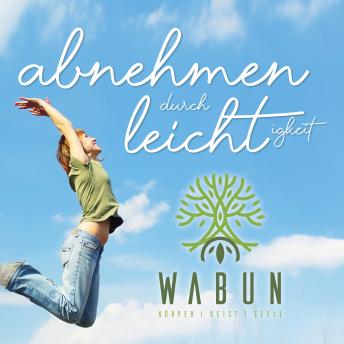 [German] - Abnehmen durch Leichtigkeit: WABUN - Körper - Geist - Seele | Cathleen Bohl episode artwork