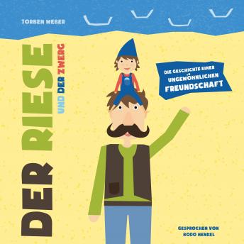 [German] - Der Riese und der Zwerg: Die Geschichte einer außergewöhnlichen Freundschaft