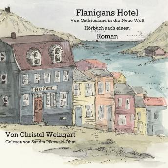 [German] - Flanigans Hotel Von Ostfriesland in die neue Welt