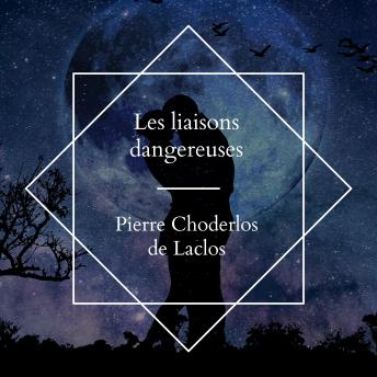 Download Les liaisons dangereuses by Pierre Choderlos De Laclos