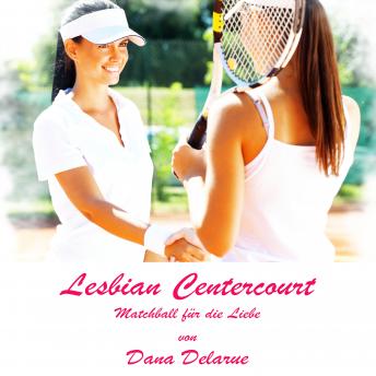 [German] - Lesbian Centercourt: Matchball für die Liebe