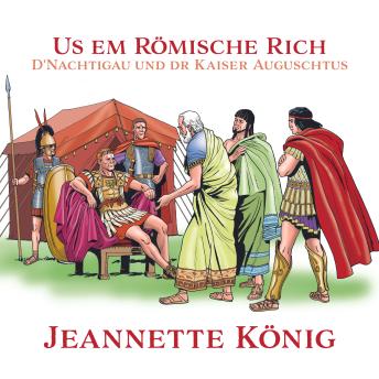 [German] - Us em Römische Rich: D'Nachtigau und dr Kaiser Auguschtus
