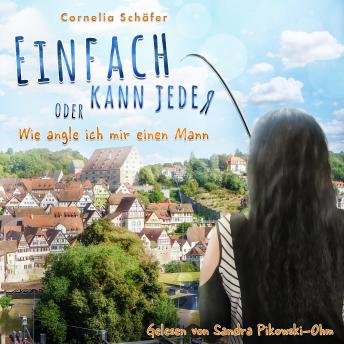 [German] - Einfach kann jeder oder Wie angle ich mir einen Mann