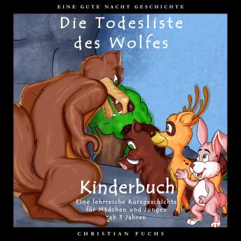 [German] - EINE GUTE NACHT GESCHICHTE - Die Todesliste des Wolfes: Kinderbuch - Eine lehrreiche Kurzgeschichte für Mädchen und Jungen