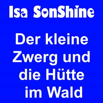 [German] - Der kleine Zwerg und die Hütte im Wald