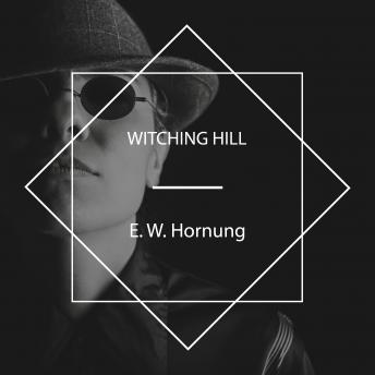 Download Witching Hill by E. W. Hornung