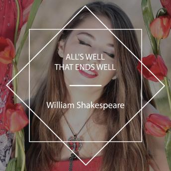 William Shakespeare - All's Well That Ends Well episode artwork