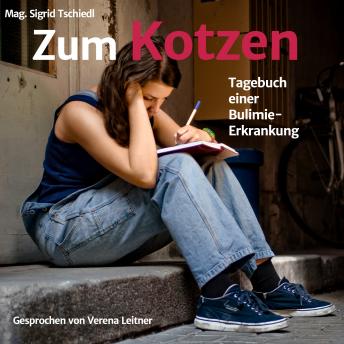 [German] - Zum Kotzen: Tagebuch einer Bulimieerkrankung