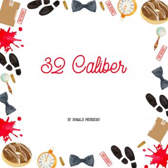 Download 32 Caliber by Donald McGibeny