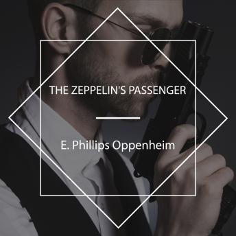 Download Zeppelin's Passenger by E. Phillips Oppenheim