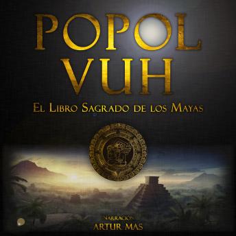 Popol-Vuh: El Libro Sagrado de los Mayas