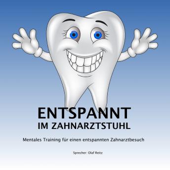 [German] - Entspannt im Zahnarztstuhl: Mentales Training für einen entspannten Zahnarztbesuch