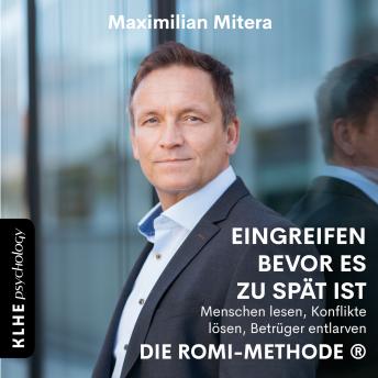 [German] - Die ROMI-METHODE®: Eingreifen bevor es zu spät ist. Menschen lesen, Konflikte lösen und Betrüger entlarven