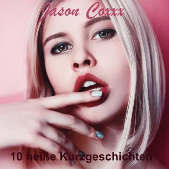 Download 10 heiße Kurzgeschichten by Jason Coxxx