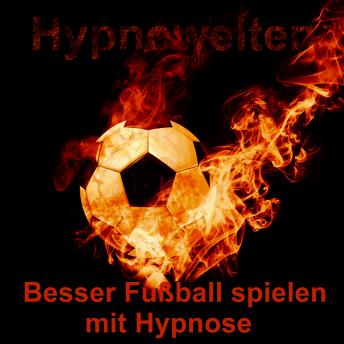 [German] - Besser Fußball spielen mit Hypnose