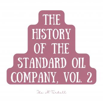 History of the Standard Oil Company, Vol. 2 sample.