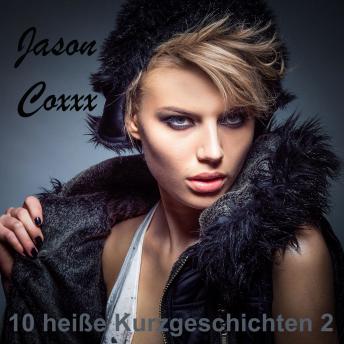 Download 10 heiße Kurzgeschichten 2 by Jason Coxxx