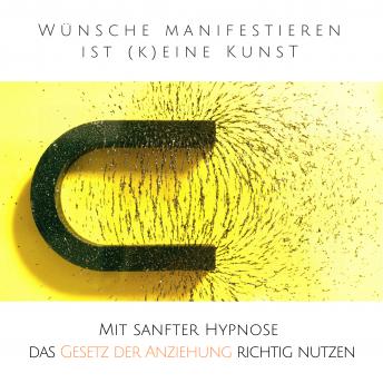 [German] - Wünsche manifestieren ist (k)eine Kunst - Das Gesetz der Resonanz entfesseln