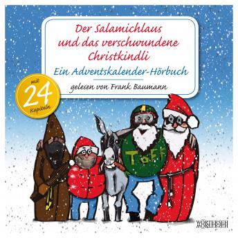 [German] - Der Salamichlaus und das verschwundene Christkindli: Ein Adventskalender-Hörbuch