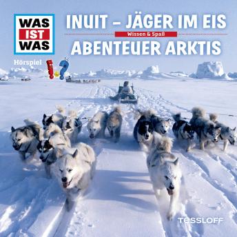 [German] - 64: Inuit - Jäger im Eis / Abenteuer Arktis