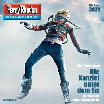 [German] - Perry Rhodan 3039: Die Kanzlei unter dem Eis: Perry Rhodan-Zyklus 'Mythos'