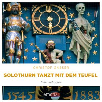 [German] - Solothurn tanzt mit dem Teufel: Kriminalroman