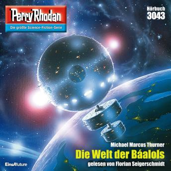 [German] - Perry Rhodan 3043: Die Welt der Baalols: Perry Rhodan-Zyklus 'Mythos'