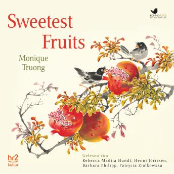 [German] - Sweetest Fruits: Roman (Eine Koproduktion mit hr2-kultur)