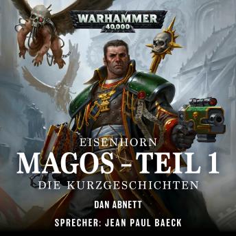 [German] - Warhammer 40.000: Eisenhorn 04 (Teil 1): Magos - Die Kurzgeschichten