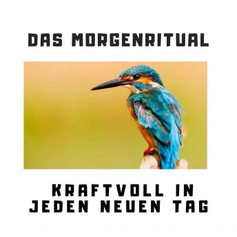 [German] - Das Morgenritual: Kraftvoll in jeden neuen Tag