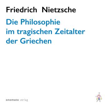 [German] - Die Philosophie im tragischen Zeitalter der Griechen