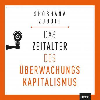 Das Zeitalter des Überwachungskapitalismus, Shoshana Zuboff