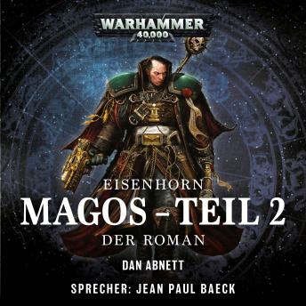 [German] - Warhammer 40.000: Eisenhorn 04 (Teil 2): Magos - Der Roman