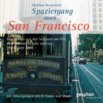 Spaziergang durch San Francisco: Ein Hörvergnügen mit O-Tönen und Musik sample.