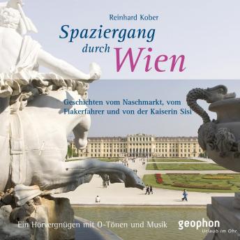 [German] - Spaziergang durch Wien: Ein Hörvergüngen mit O-Ton und Musik
