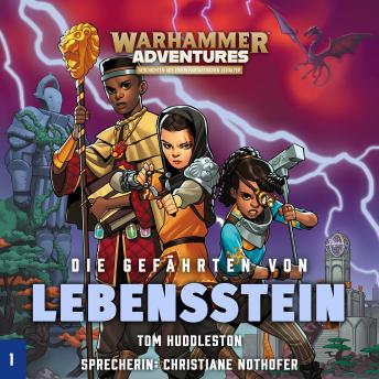 [German] - Warhammer Adventures - Die Acht Reiche 01: Die Gefährten von Lebensstein