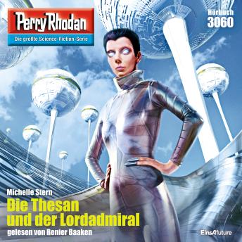 [German] - Perry Rhodan 3060: Die Thesan und der Lordadmiral: Perry Rhodan-Zyklus 'Mythos'