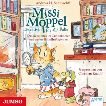 [German] - Missi Moppel. Das Geheimnis im Turmzimmer und andere Rätselhaftigkeiten [Band 1]